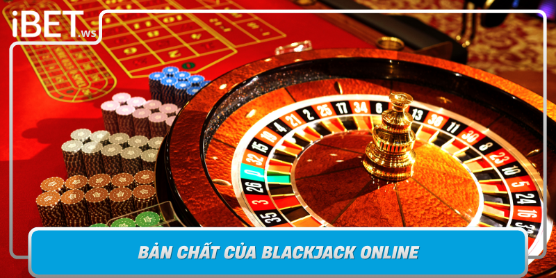 Ban Chat Cua Blackjack Online Su Ket Hop Giua Chien Thuat Va May Rui
