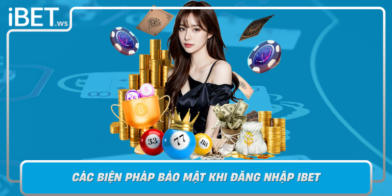 Cac Bien Phap Bao Mat Khi Dang Nhap Ibet