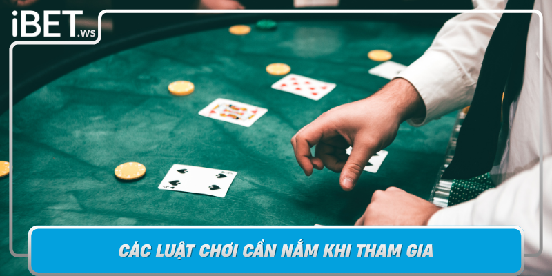 Cac Luat Choi Can Nam Khi Tham Gia Game Danh Bai Lieng 3 Cay