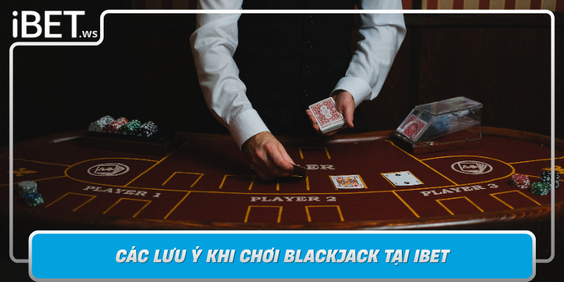 Cac Luu Y Khi Choi Blackjack Tai Ibet