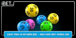 Cach Tinh Lo De Mien Bac Meo Choi Ibet Thang Lon