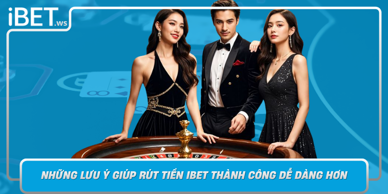 Nhung Luu Y Giup Rut Tien Ibet Thanh Cong De Dang Hon
