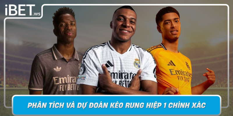 Phan Tich Va Du Doan Keo Rung Hiep 1 Chinh Xac