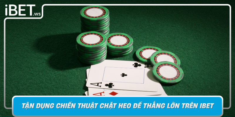 Tan Dung Chien Thuat Chat Heo De Thang Lon Tren Ibet