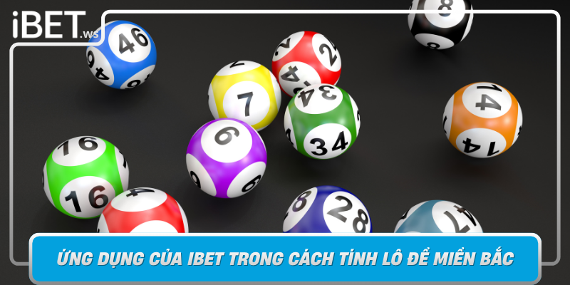 Ung Dung Cua Ibet Trong Cach Tinh Lo De Mien Bac