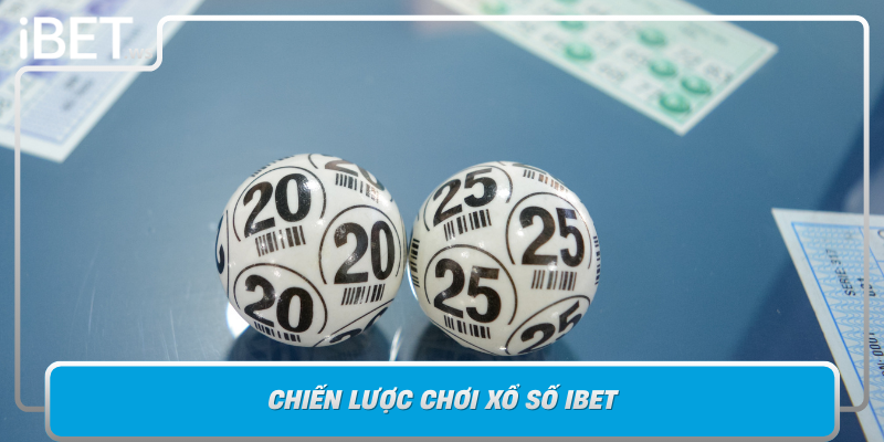 Chien Luoc Choi Xo So Ibet Gia Tang Co Hoi Trung Thuong